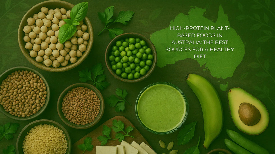High-Protein Plant-Based Foods in Australia: The Best Sources for a Healthy Diet