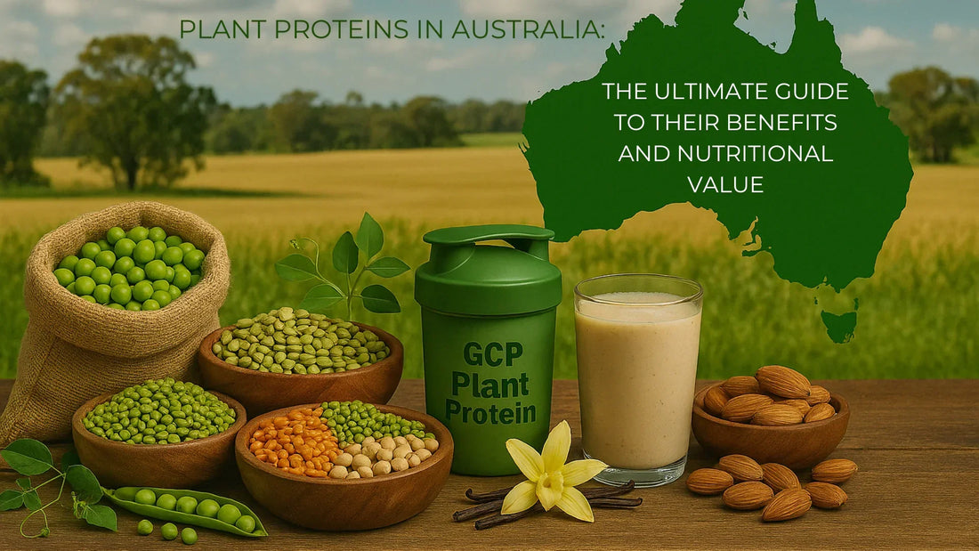 Plant Proteins in Australia: The Ultimate Guide to Their Benefits and Nutritional Value